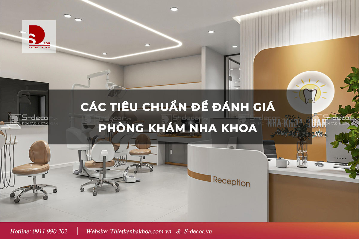 CÁC TIÊU CHUẨN ĐÁNH GIÁ PHÒNG KHÁM NHA KHOA