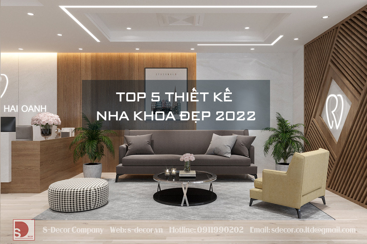 Top 5 thiết kế nha khoa đẹp năm 2022