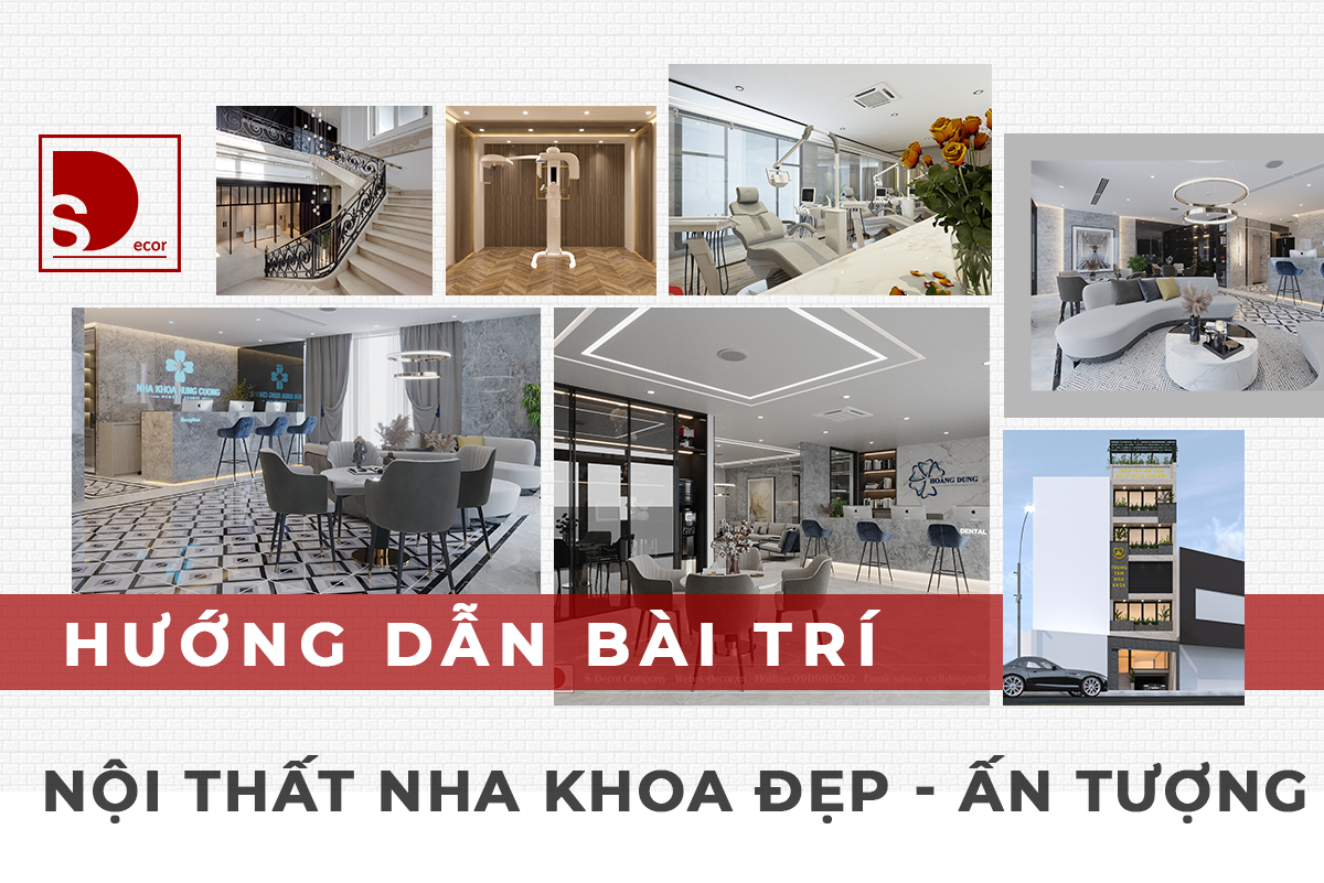 HƯỚNG DẪN BÀI TRÍ NỘI THẤT NHA KHOA ĐẸP - ẤN TƯỢNG