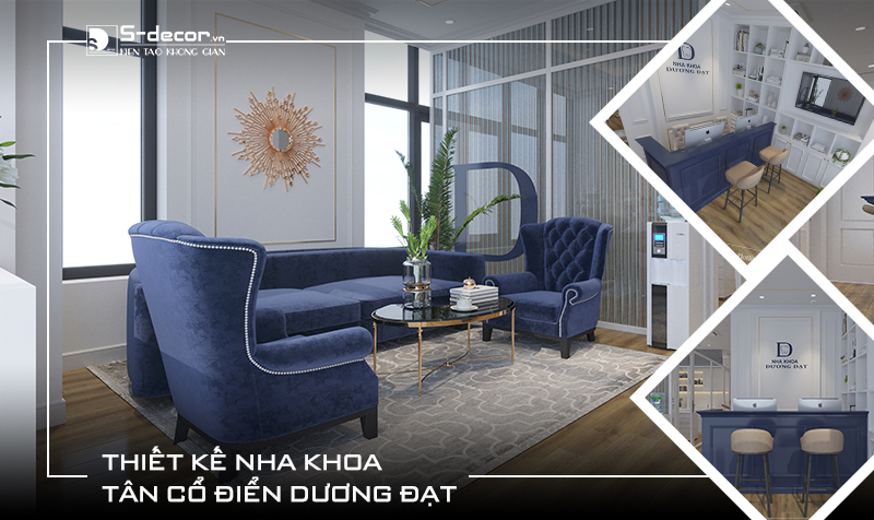Thiết kế nha khoa phong cách Tân Cổ Điển