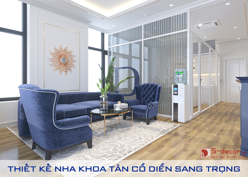 Nha khoa tân cổ điển làm nổi bật sự sang trọng